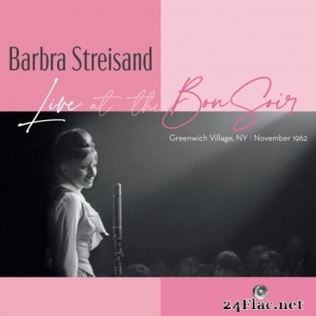 Barbra Streisand - Live At The Bon Soir (2022) Hi-Res