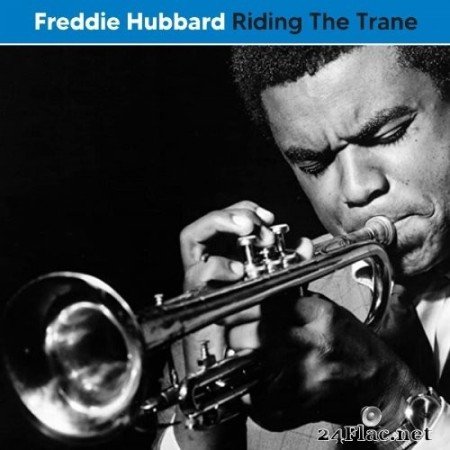 Freddie Hubbard - Riding The Trane (Live) (2022) Hi-Res