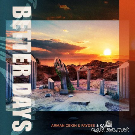 Arman Cekin & Faydee - Better Days (2019) flac