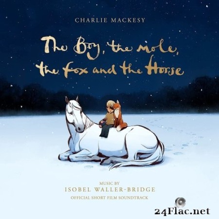 Isobel Waller-Bridge - The Boy, the Mole, the Fox and the Horse (Official Short Film Soundtrack) (2022) Hi-Res