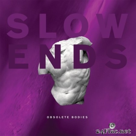Slow Ends - Obsolete Bodies (2022) Hi-Res
