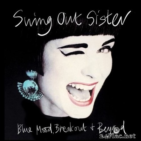 Swing Out Sister - Blue Mood, Breakout & Beyond...The Early Years Part 1 (2022) FLAC