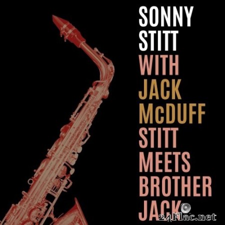 Sonny Stitt with Jack McDuff - Stitt Meets Brother Jack (Remastered) (1962/2022) Hi-Res