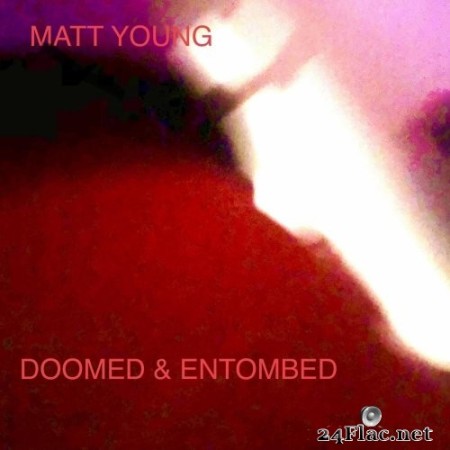 Matt Young - Doomed and Entombed (2023) Hi-Res