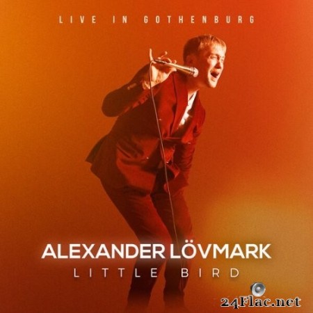 Alexander Lövmark - Little Bird – Live in Gothenburg (Live in Gothenburg) (2023) Hi-Res