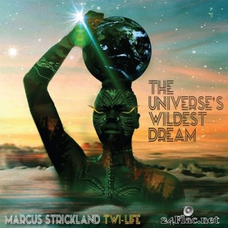 Marcus Strickland Twi-Life - The Universe&#039;s Wildest Dream (2023) Hi-Res