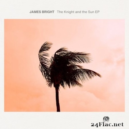 James Bright - The Knight and the Sun (2023) Hi-Res
