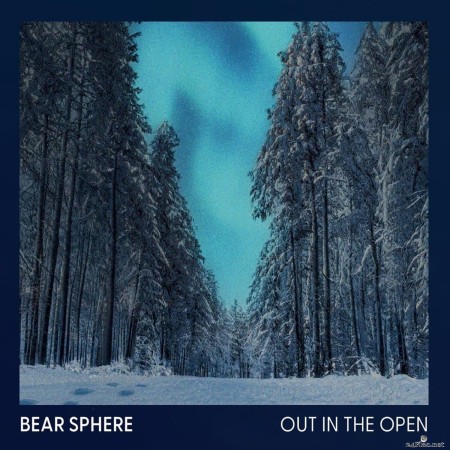 Bear Sphere - Out in the Open (2023) Hi-Res