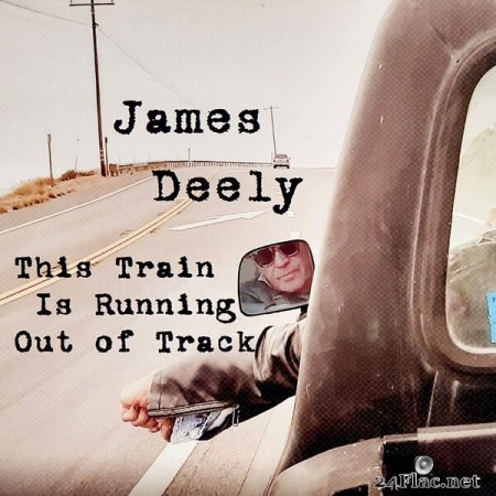 James Deely - This Train is Running Out of Track (2023) Hi-Res