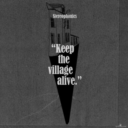 Stereophonics - Keep The Village Alive (Deluxe) (2015) Hi-Res