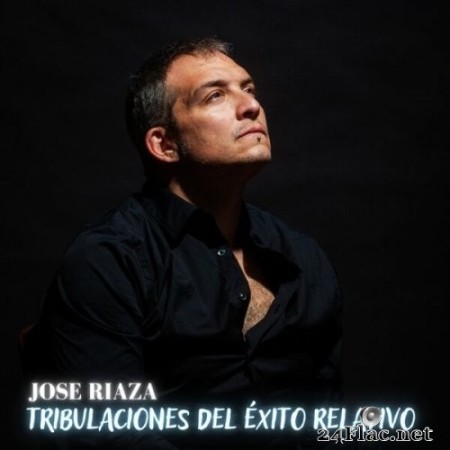 José Riaza - Tribulaciones del Éxito Relativo (2023) Hi-Res