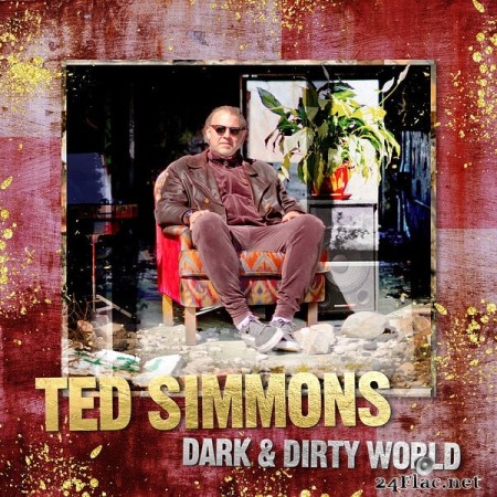 Ted Simmons - Dark and Dirty World (2023) Hi-Res