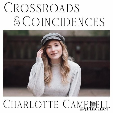 Charlotte Campbell - Crossroads & Coincidences (2023) Hi-Res