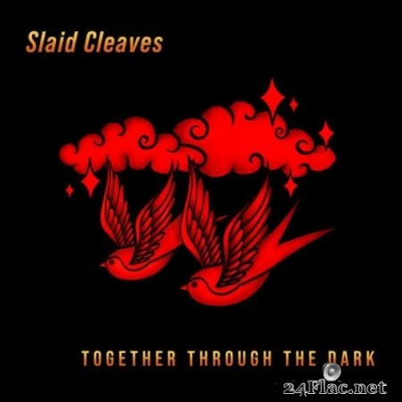 Slaid Cleaves - Together Through the Dark (2023) Hi-Res