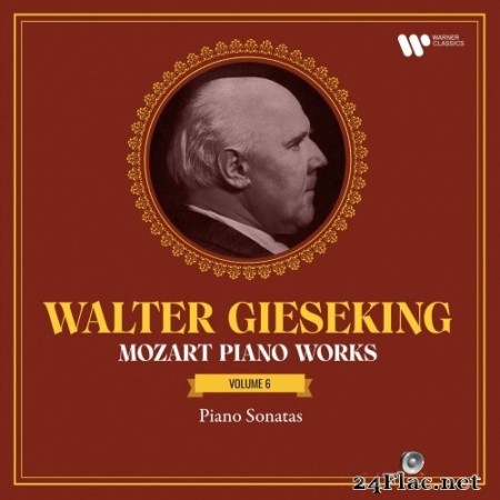 Walter Gieseking - Mozart: Piano Works, Vol. 6. Piano Sonatas, K. 331 "Alla Turca", 332, 333 "Linz" & 457 (2023) Hi-Res