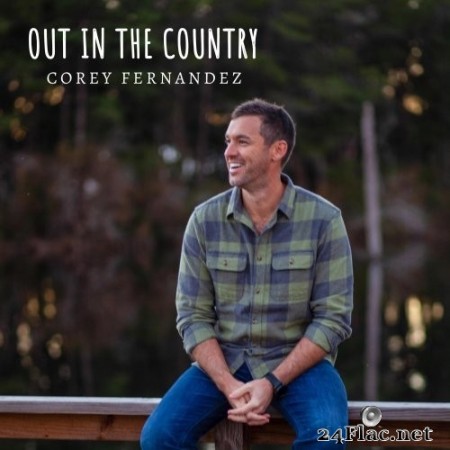 Corey Fernandez - Out In The Country (2023) Hi-Res