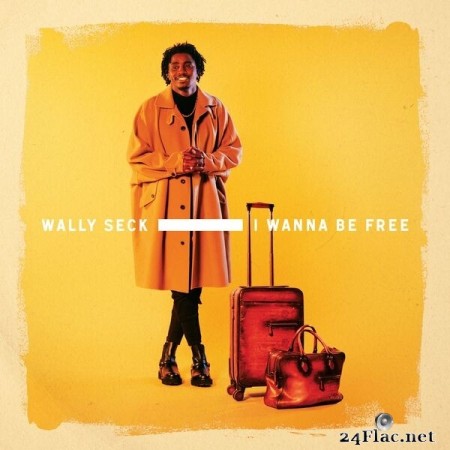 Wally B. Seck - I Wanna Be Free (2023) Hi-Res